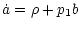 $\displaystyle \dot{a}=\rho+p_1b$