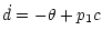 $\displaystyle \dot{d}=-\theta+p_1c$