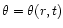 $\theta=\theta (r,t)$