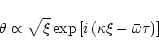 \begin{displaymath}\theta\propto\sqrt{\xi}\exp\left[i\left(\kappa\xi-\bar{\omega}\tau\right)\right]
\end{displaymath}