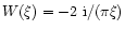 $W(\xi)=-2~{\rm i}/(\pi \xi)$