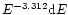 $E^{-3.312}{\rm d}E$