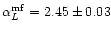 $\alpha_{L}^{\rm mf}=2.45 \pm 0.03$