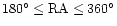 $180^{\circ}\le {\rm RA} \le
360^{\circ}$