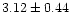 $3.12\pm0.44$