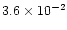 $3.6 \times 10^{-2}$