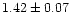$1.42\pm0.07$