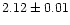 $2.12 \pm 0.01$