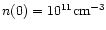$n(0)=10^{11}{\rm cm}^{-3}$