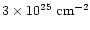 $ 3 \times 10^{25}~{\rm cm}^{-2}$