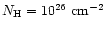 $N_{\rm H} = 10^{26}~{\rm cm}^{-2}$