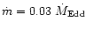 $\dot m = 0.03~{\dot M}_{\rm Edd}$