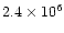$2.4 \times 10^6$