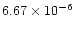 $6.67\times 10^{-6}$