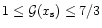 $1\leq{\cal G}(x_{\rm s})\leq7/3$