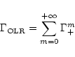 \begin{displaymath}\Gamma_{\rm OLR}=\sum_{m=0}^{+\infty}\Gamma_+^m
\end{displaymath}