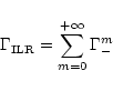 \begin{displaymath}\Gamma_{\rm ILR}=\sum_{m=0}^{+\infty}\Gamma_-^m
\end{displaymath}