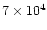 $7\times 10^4$