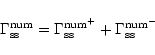 \begin{displaymath}
\Gamma^{\rm {num}}_{\rm ss}=\Gamma^{\rm {num}^+}_{\rm ss}+\Gamma^{\rm {num}^-}_{\rm ss}
\end{displaymath}
