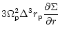 $\displaystyle 3\Omega_{\rm p}^2\Delta^3r_{\rm p}\frac{\partial\Sigma}{\partial r}$