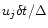 $u_j\delta t/\Delta$