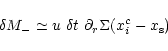 \begin{displaymath}\delta M_-\simeq u~\delta t~\partial_r\Sigma(x_i^c-x_{\rm s})
\end{displaymath}