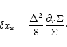 \begin{displaymath}\delta x_{\rm s} = \frac{\Delta^2}{8}\frac{\partial_r\Sigma}{\Sigma}\cdot
\end{displaymath}