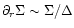$\partial_r\Sigma\sim\Sigma/\Delta$