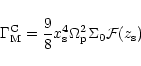 \begin{displaymath}
\Gamma_{\rm M}^{\rm C}=\frac 98x_{\rm s}^4\Omega_{\rm p}^2\Sigma_0{\cal F}(z_{\rm s})
\end{displaymath}