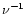 $\nu^{-1}$