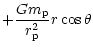 $\displaystyle +\frac{Gm_{\rm p}}{r_{\rm p}^2}{r\cos\theta}$