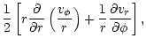 $\displaystyle \frac{1}{2} \left[ r \frac{\partial}{\partial r} \left(
\frac{v_{\phi}}{r} \right) + \frac{1}{r} \frac{\partial v_r}{\partial \phi}
\right],$