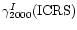 $\gamma _{2000}^{I}({\rm ICRS})$