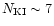$N_{\rm KI}\sim 7$