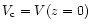 $V_{\rm c}=V(z=0)$
