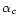 $\alpha_c$