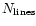 $N_{{\rm lines}}$