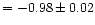 $=-0.98\pm 0.02$