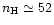 $n_{{\rm H}}\simeq
52$