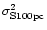 $\sigma ^{2}_{{\rm S 100pc}}$