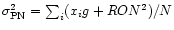 $\sigma^{2}_{{\rm PN}}=\sum_{i}(x_{i}g+RON^{2})/N$