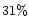 $31\%$