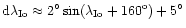 ${\rm d} \lambda_{{\rm Io}} \approx 2^\circ \sin
(\lambda_{{\rm Io}} + 160^{{\rm o}}) + 5^\circ $
