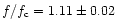 $ f /
f_{{\rm c}} =1.11 \pm 0.02$