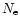 $N_{{\rm e}}$
