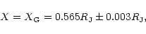 \begin{displaymath}X=X_{{\rm G}}=0.565 R_{{\rm J}}
\pm0.003 R_{{\rm J}},\end{displaymath}