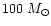 $100~ M_\odot$