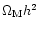 $\Omega_{\rm M} h^2$