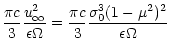 $\displaystyle \frac{\pi c}{3}
\frac{u_\infty^2}{\epsilon\Omega}
= \frac{\pi c}{3}
\frac{\sigma_0^3(1-\mu^2)^2}{\epsilon\Omega}$