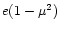 $e(1-\mu^2)$